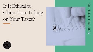 Is It Ethical to Claim Your Tithing on Your Taxes?