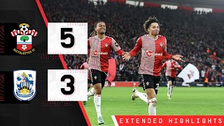 EXTENDED HIGHLIGHTS: Southampton 5-3 Huddersfield | Championship