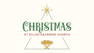 Christmas Eve Service 2024 - Zillah Nazarene Church