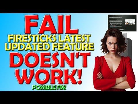 FAIL: Firesticks New Feature Doesn't Work! – How To Fix!