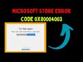 How to Fix Microsoft Store Error Code 0x80004003 on Windows 11