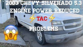 2003 Chevy Silverado 5.3 ⚡️TAC⚡️problems Engine Power Reducer