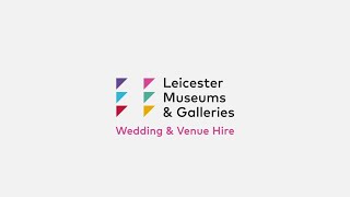 Weddings at Leicester Museums \u0026 Galleries