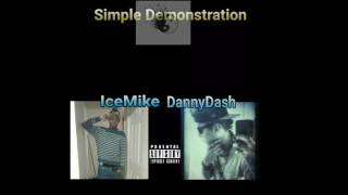 DannyDash - Simple Demonstration Ft IceMike