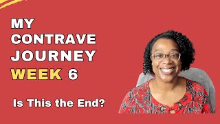 Week 6 on Contrave: Is This the End for Me?!