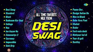 All time favorite mix from Desi Swag | Blunt | Standard | Badnaam Kar Gayi | Kambi Rajpuria