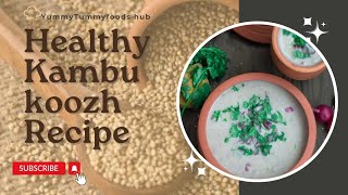 Simple healthy Kambu Kanji (pearl millet) recipe || Delicious kambu kanji || Pearl millet porridge