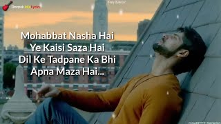 Mohabbat Nasha Hai ( LYRICS ) - Tony Kakkar | Solo Various |Hate Story 3 | Kumar