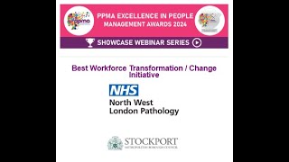 Best Workforce Transformation Change Initiative-  North West London Pathology and Stockwell MBC