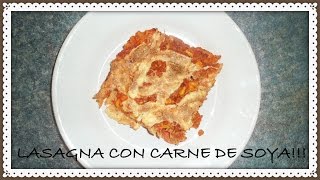 lasagna con carne de soya!!