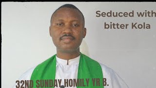 32nd Sunday homily Yr B, 10/11/24 by Fr Daniel Onyeka Onyia. #followers