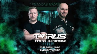 T-VIRUS | Let's Go HARDTECHNO | 2023 | Techno | Schranz | Hardstyle