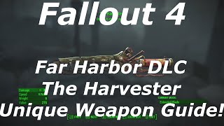 Fallout 4 Far Harbor DLC "The Harvester" Unique Weapon Location Guide! (Fallout 4 DLC Weapons)