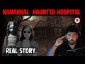 Twist மேல Twist 🔥😱| நாமக்கல் Haunted Hospital 😰☠️| Part-1 | Devil’s Kitchen | MR.Prabhakaran