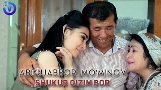 Abdujabbor Mo'minov - Shukur qizim bor | Абдужаббор Муминов - Шукур кизим бор