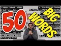 50 Ambitious (BIG) Words In One Video- Never Worry About Vocabulary Again!