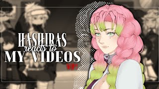 HASHIRAS reacts to MY VIDEOS || WIP! || Part 3 || read description