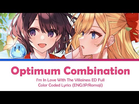 I'm In Love With The Villainess O.C. Optimum Combination Lyrics (Color Coded Lyrics)