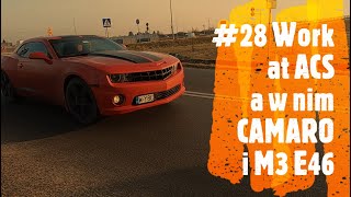 #28 ACS Dzień jak co dzień | BMW M3 E46 | Chevrolet Camaro SS LS3 | Adam Kunc