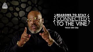 Reasons To Stay Connected To The Vine | Bishop Marvin Sapp | 18 Oct 2022