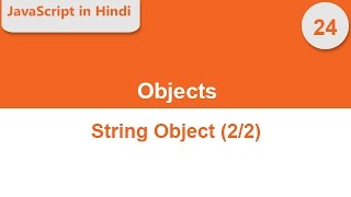 JavaScript String object part 2 of 2-- JavaScript in Hindi
