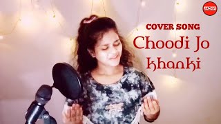 | CHOODI JO KHANKI | COVER SONG | By JaNhvi | YAAD PIYA KI AANE LAGI |
