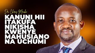 Dr. Chris Mauki:Kanuni Hii Itakufanikisha Kwenye Mahusiano Na Uchumi