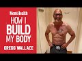 MasterChef's Gregg Wallace Explains How He Builds His Body | Men's Health UK