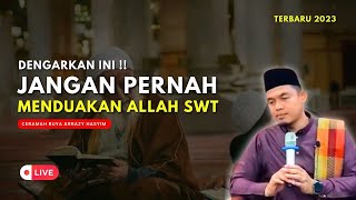 ⛔(LIVE) TERBARU 2023, JANGAN PERNAH MENDUAKAN ALLAH SWT !! - BUYA ARRAZY HASYIM