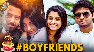 Birthday with Boyfriends : Shruti Haasan & Priya Bhavani Shankar's Celebration | Michael Corsale