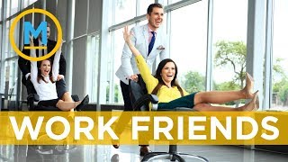 Are you friends with your coworkers? | Your Morning