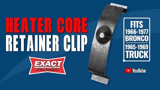 Dennis Carpenter Heater Core Retainer Clip for the 1965-69 Ford Truck \u0026 1966-77 Ford Bronco