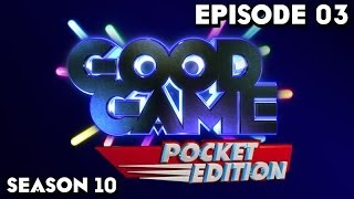 Good Game: Pocket Edition Season 10 Episode 03 - TX: 08/03/14