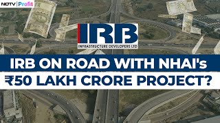 NHAI Plans To Double National Highway Grid: What's In Store For IRB Infrastructure?