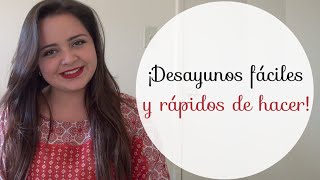 Lola019 ♥ ¡Desayunos fáciles y rápidos de hacer!