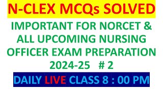 N- CLEX MCQs #2 important for all upcoming nursing officer exam preparation 2024 || NORCET ||