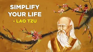 4 Ways To Simplify Your Life - Loa Tzu (Taoism)