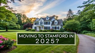 Moving to Stamford, CT in 2025? Your Complete Real Estate & Lifestyle Guide