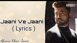 Jaani Ve Jaani (Lyrics) Song | Jaani ft Afsana Khan | SukhE | B Praak || TRL