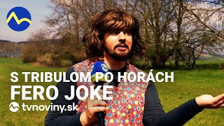 Fero Joke - S Tribulom po horách | tvnoviny.sk