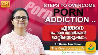 Malayalam 4K Video | Steps to overcome porn addiction | Dr.Suma Ann Ninan |Malayalam Motivational