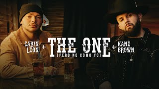 Carin León, Kane Brown - The One (Pero No Como Yo) [ ]