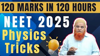 How to score 120 marks in 120 hours in Physics ?| NEET 2025 strategy |