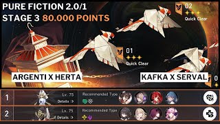 NEW Pure Fiction 2.0.1 Argenti x Herta & Kafka x Serval | 80k points Stage 3