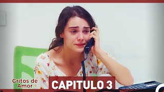 Gritos de Amor Capítulo 3 (HD) (Español Doblado)