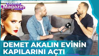 Demet Akalın Evinin Kapılarını İlk Kez Açtı | Gazete Magazin