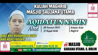 LiVe@MSU  KULIAH MAGHRIB |  AHAD  27 REJAB 1446H / 26 JAN 2025