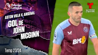 Goal John McGinn - Aston Villa v. Arsenal 23-24 | Premier League | Telemundo Deportes
