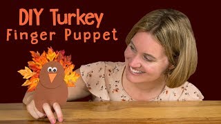 DIY Turkey Finger Puppet | Thanksgiving Craft for Kids