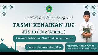 Tasmi  juz 'Amma || Nashirul Kamil Umar